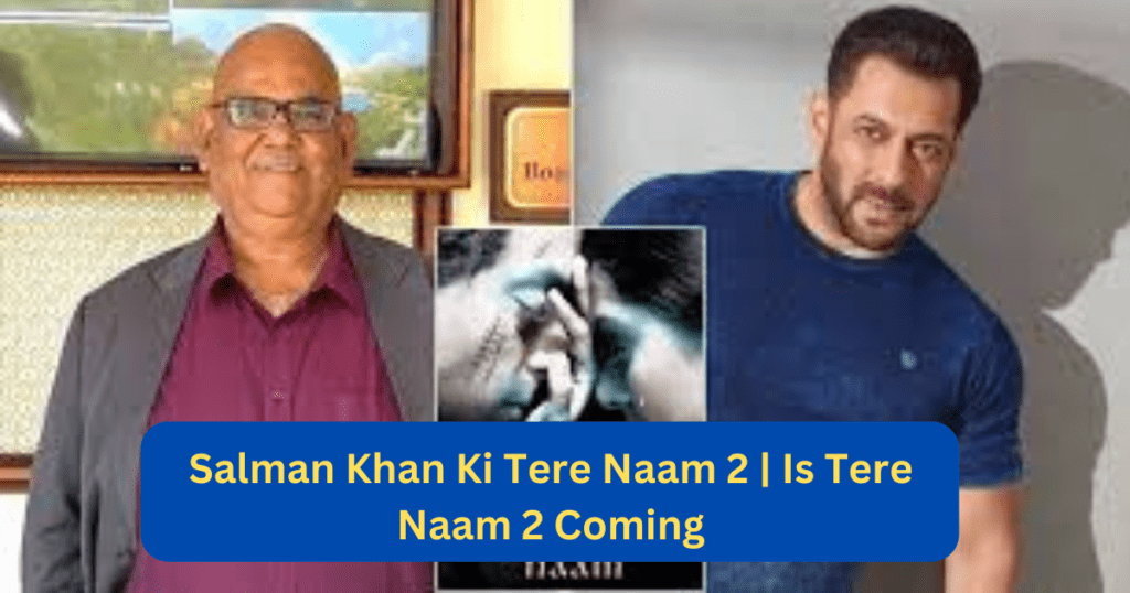 Salman Khan Ki Tere Naam 2 | Is Tere Naam 2 Coming